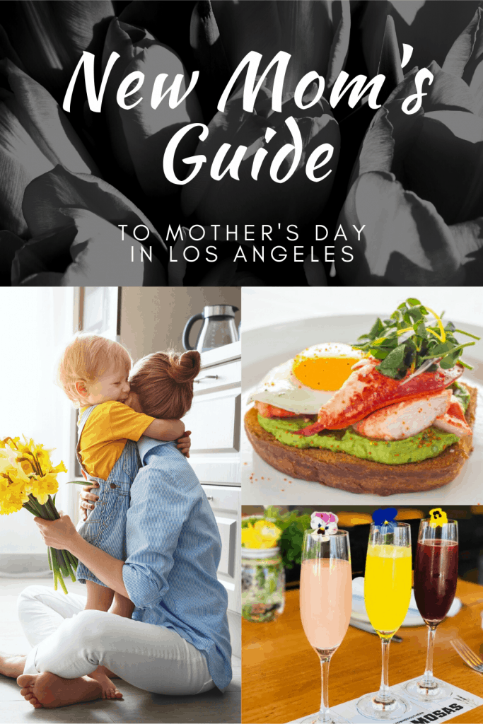 New Mom's Guide to Mother's Day in Los Angeles