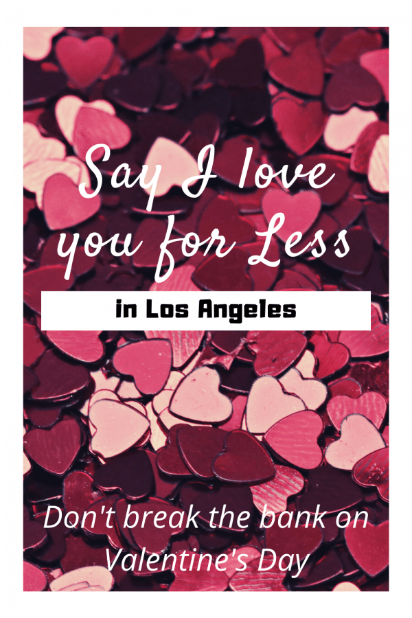 Valentine's Day Los Angeles 2020 EatDrinkLA