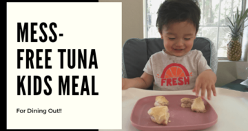 Mess-Free Tuna Kids Meal for Dining Out!