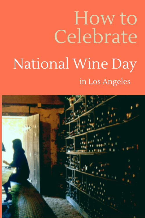 Pinterest How to Celebrate National Wine Day in L.A.