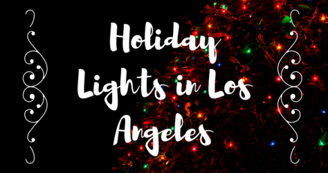 7 Spots to See Holiday Lights in Los Angeles