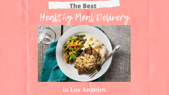 healthy meal delivery services in los angeles