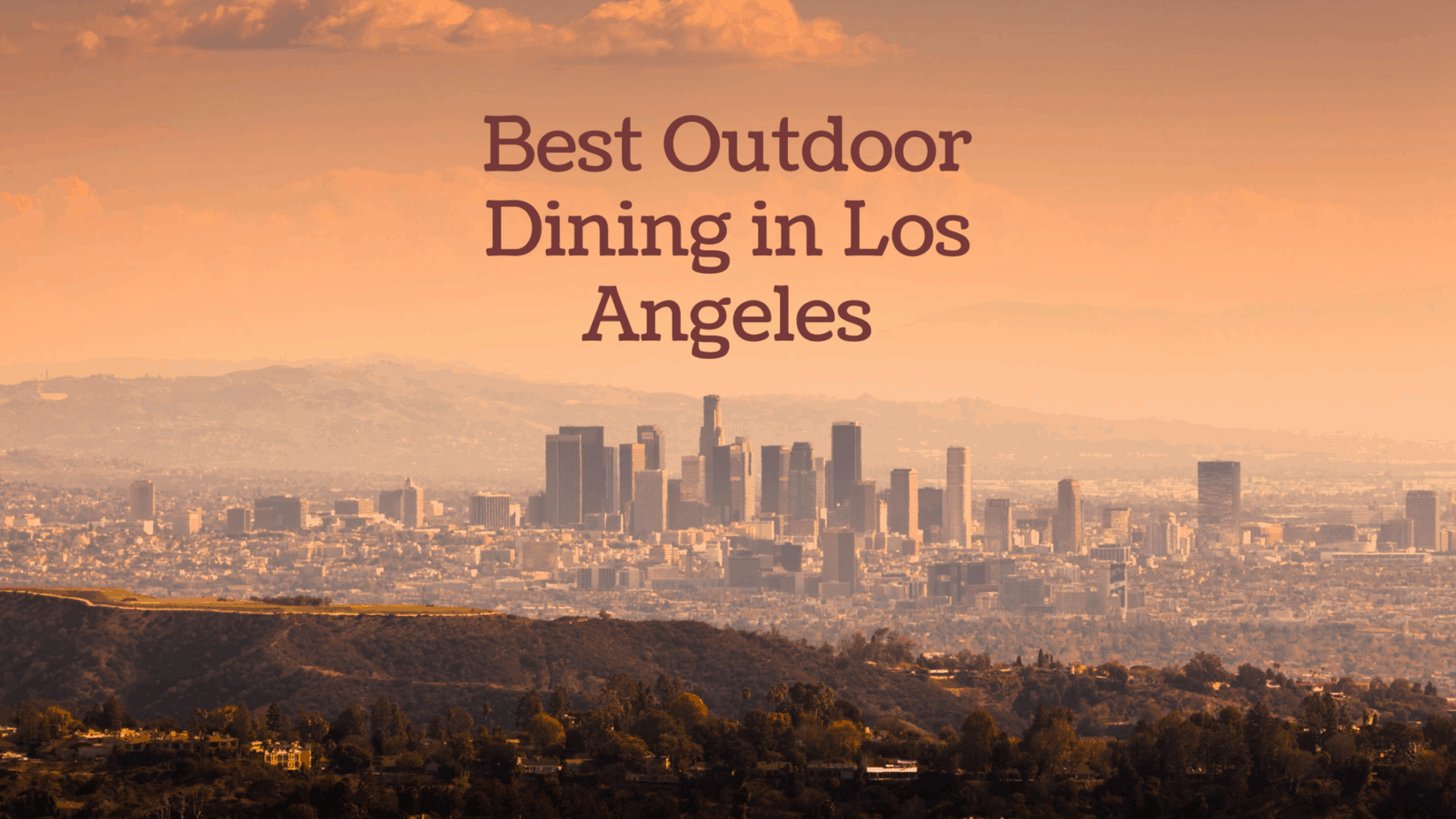 Best Outdoor Dining in Los Angeles