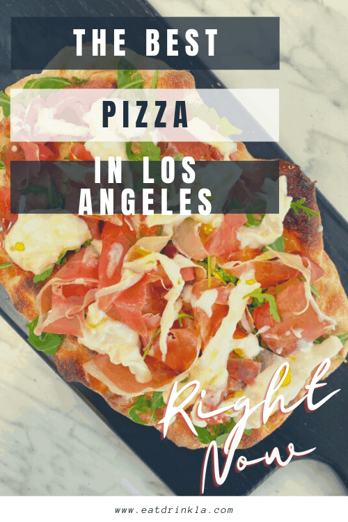 The Best Pizza in Los Angeles right now Pinterest