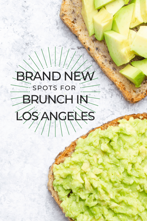 New Spots for Brunch in Los Angeles Pinterest