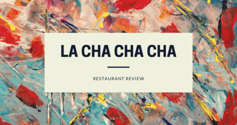 A look at LA Cha Cha Chá Restaurant