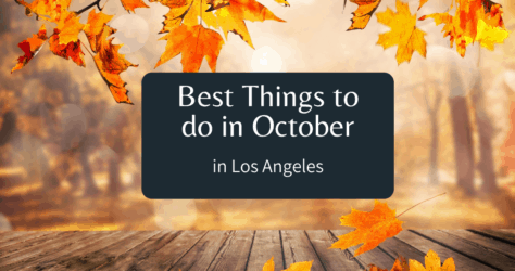 50 Fantastic Things to Do in Los Angeles in October