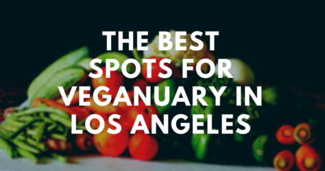 5 Spots for Veganuary in Los Angeles