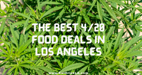 The 6 Best 4/20 Food Deals in Los Angeles to solve any case of the Munchies