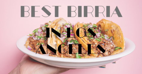 The Best Birria in Los Angeles