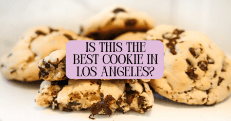 The Best Cookie in the Country is Finally in Los Angeles – Find out How to get yours Free!