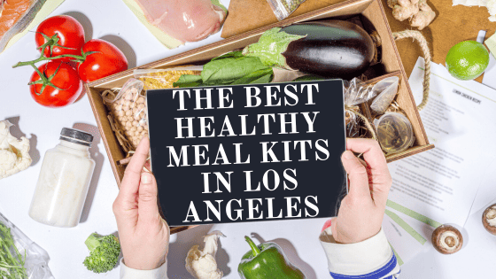 The 6 Best Healthy Meal Delivery Services in Los Angeles • eatdrinkla