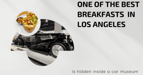 One of the Best Breakfasts in Los Angeles is Hidden Inside a Car Museum
