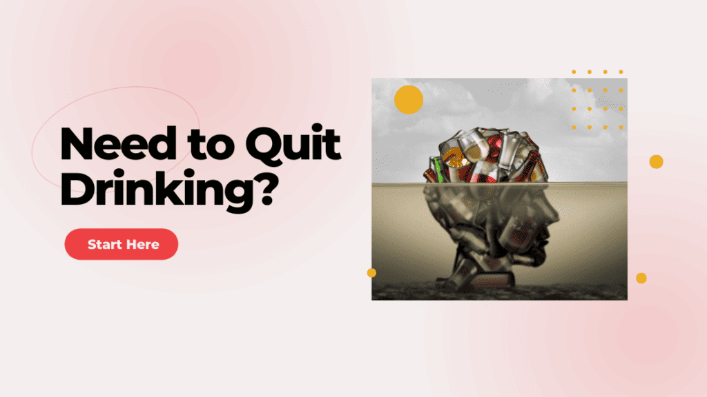 Need to Quit Drinking Start Here