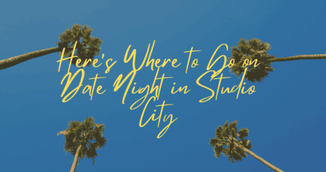Here’s where to go on Date Night in Studio City that Feels New