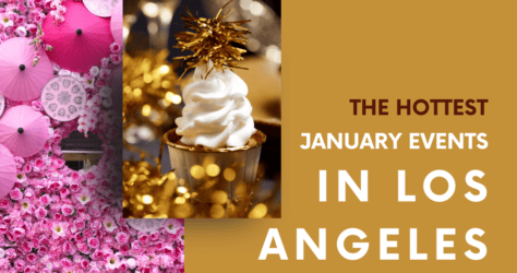 The 19 Hottest January Events in Los Angeles