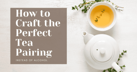 How to Craft the Perfect Tea Pairing