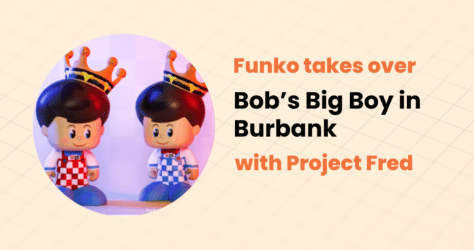 It’s the Funko Bob’s Big Boy Takeover with Project Fred