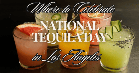 Here’s Where to Go on National Tequila Day in Los Angeles