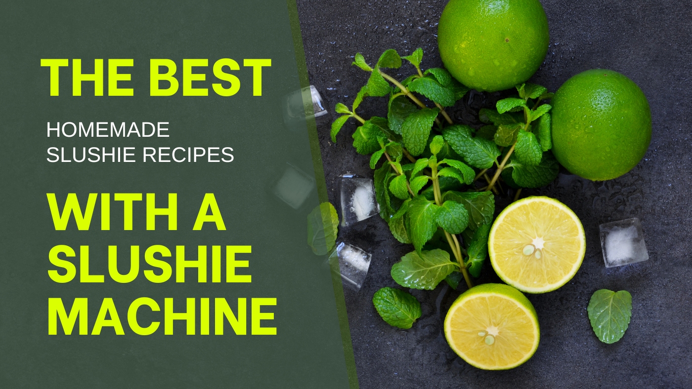 Chill Out in LA: The Best Homemade Slushie Recipes With a Slushie Machine