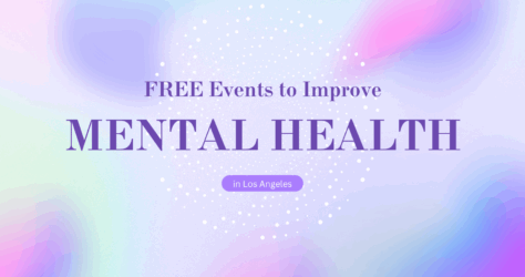 Improve Your Mental Health with these FREE Events in Los Angeles
