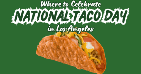 The 9 Best National Taco Day Deals in Los Angeles